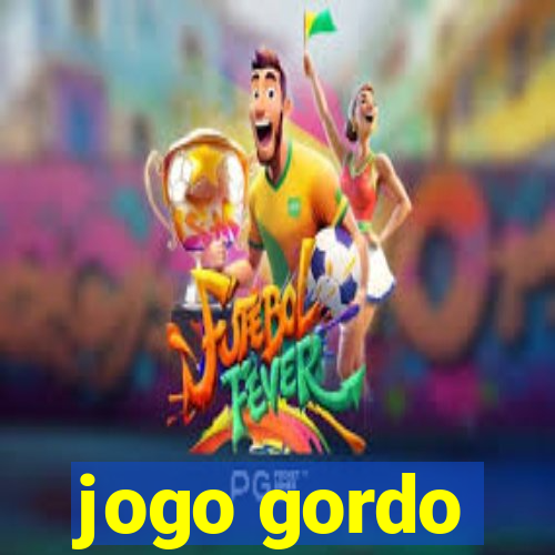 jogo gordo